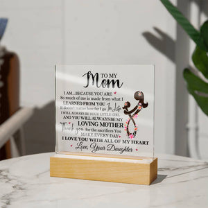 A Gift For Your Mom - Beautiful Plaque - I Am Because You Are