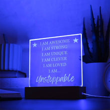 Load image into Gallery viewer, The Unstoppable - Light Up LED Acrylic